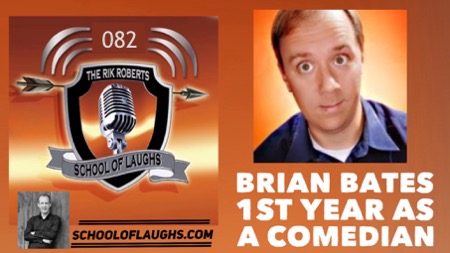 BRIAN BATES first year as a full time stand-up comedian